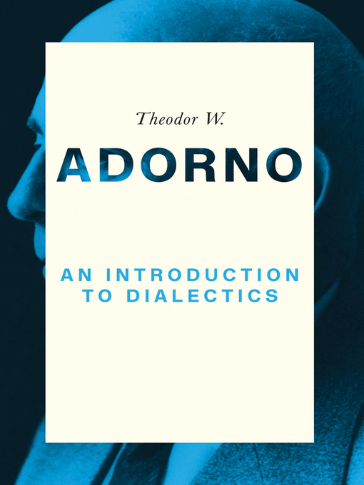 Title details for An Introduction to Dialectics by Theodor W. Adorno - Available